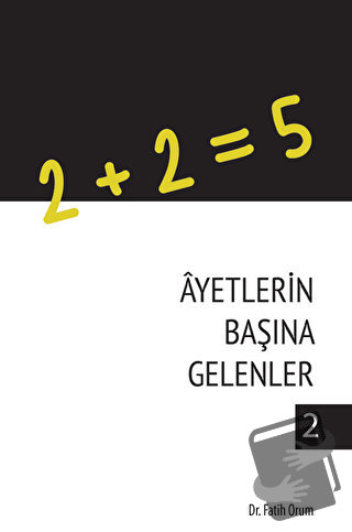 Ayetlerin Başına Gelenler 2 - Fatih Orum - Süleymaniye Vakfı Yayınları