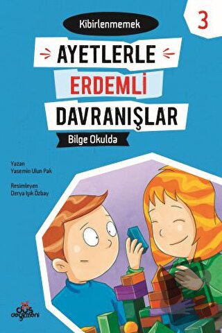 Ayetlerle Erdemli Davranışlar 3 - Bilge Okulda - Yasemin Ulun Pak - Dü