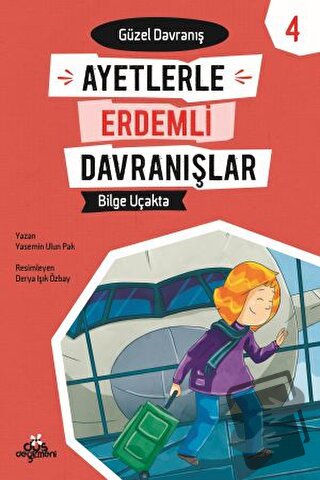 Ayetlerle Erdemli Davranışlar 4 - Bilge Uçakta - Yasemin Ulun Pak - Dü