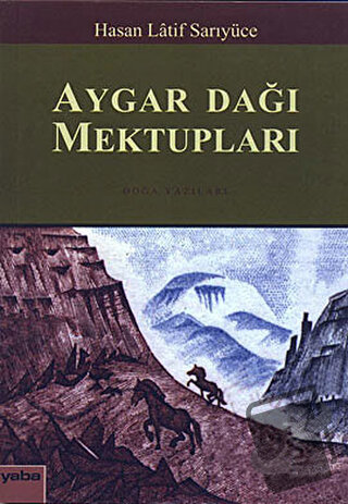 Aygar Dağı Mektupları - Hasan Latif Sarıyüce - Yaba Yayınları - Fiyatı