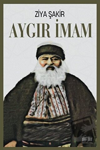 Aygır İmam - Ziya Şakir - Akıl Fikir Yayınları - Fiyatı - Yorumları - 