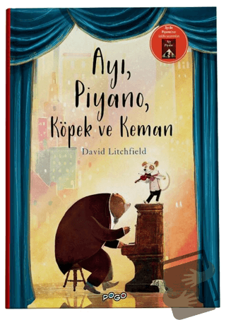 Ayı, Piyano, Köpek ve Keman (Ciltli) - David Litchfield - Pogo Çocuk -