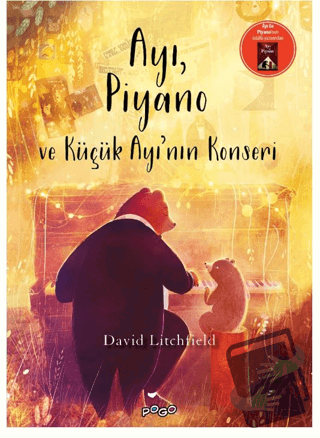 Ayı, Piyano ve Küçük Ayının Konseri - David Litchfield - Pogo Çocuk - 