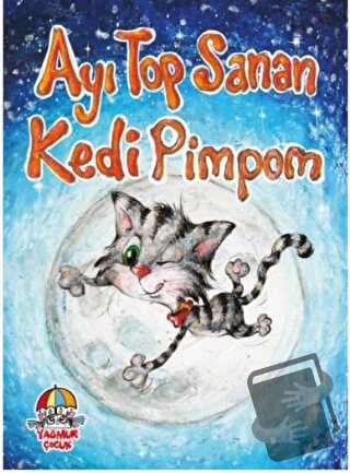 Ayı Top Sanan Kedi Pimpom - Mahmut Yılmaz - Yağmur Çocuk - Fiyatı - Yo