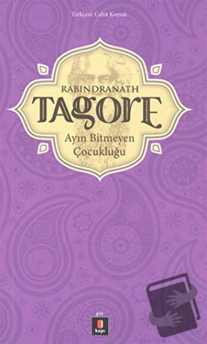 Ayın Bitmeyen Çocukluğu - Rabindranath Tagore - Kapı Yayınları - Fiyat