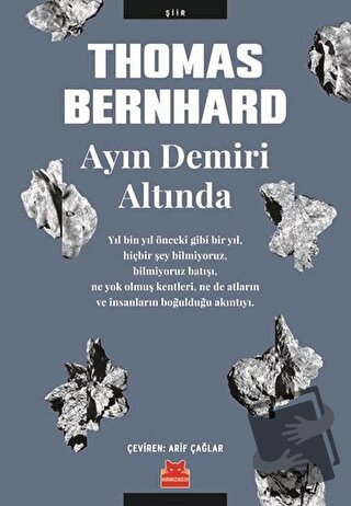 Ayın Demiri Altında - Thomas Bernhard - Kırmızı Kedi Yayınevi - Fiyatı