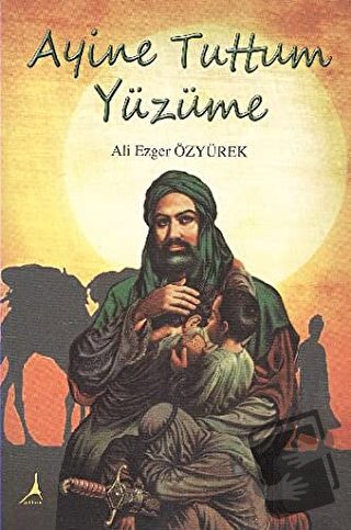 Ayine Tuttum Yüzüme - Ali Ezger Özyürek - Alter Yayıncılık - Fiyatı - 