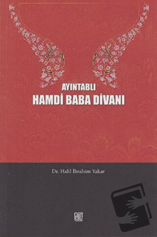 Ayıntablı Hamdi Baba Divanı - Halil İbrahim Yakar - Palet Yayınları - 