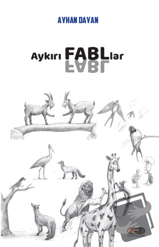 Aykırı Fabllar - Ayhan Dayan - Zet Yayınları - Fiyatı - Yorumları - Sa