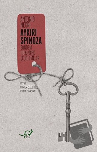 Aykırı Spinoza - Antonio Negri - Zoe Kitap - Fiyatı - Yorumları - Satı