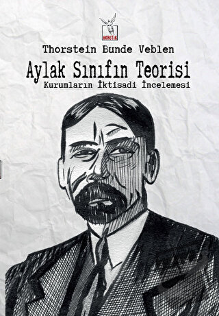 Aylak Sınıfın Teorisi - Thorstein Veblen - Heretik Yayıncılık - Fiyatı