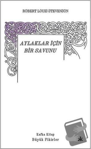 Aylaklar İçin Bir Savunu - Robert Louıs Stevenson - Kafka Kitap - Fiya