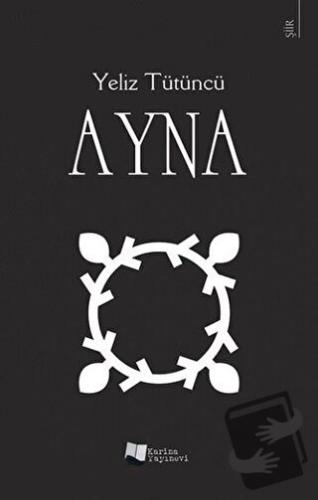 Ayna - Yeliz Tütüncü - Karina Yayınevi - Fiyatı - Yorumları - Satın Al