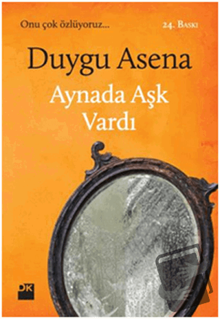 Aynada Aşk Vardı - Duygu Asena - Doğan Kitap - Fiyatı - Yorumları - Sa