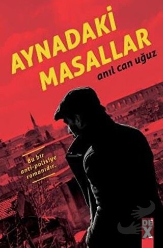 Aynadaki Masallar - Anıl Can Uğuz - Dex Yayınevi - Fiyatı - Yorumları 