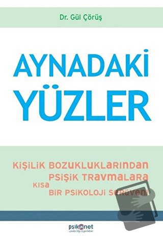 Aynadaki Yüzler - Gül Çörüş - Psikonet Yayınları - Fiyatı - Yorumları 