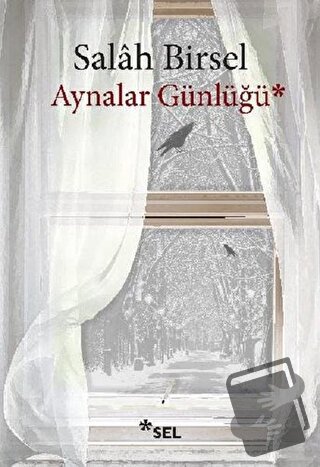 Aynalar Günlüğü - Salah Birsel - Sel Yayıncılık - Fiyatı - Yorumları -