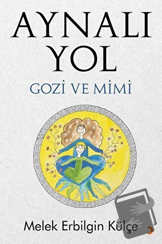 Aynalı Yol - Melek Erbilgin Külçe - Cinius Yayınları - Fiyatı - Yoruml