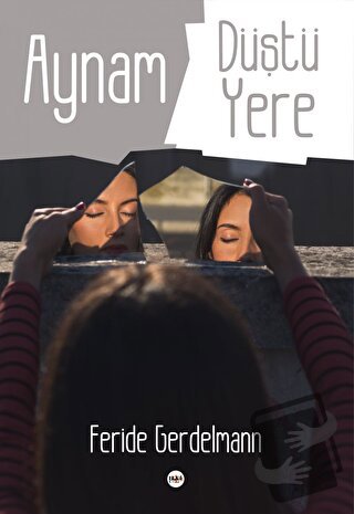 Aynam Düştü Yere - Feride Gerdelmann - Tilki Kitap - Fiyatı - Yorumlar