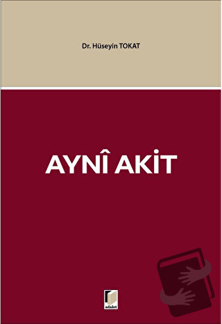 Ayni Akit - Hüseyin Tokat - Adalet Yayınevi - Fiyatı - Yorumları - Sat