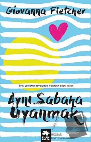 Aynı Sabaha Uyanmak - Giovanna Fletcher - Eksik Parça Yayınları - Fiya