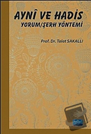 Ayni ve Hadis - Talat Sakallı - Nobel Akademik Yayıncılık - Fiyatı - Y