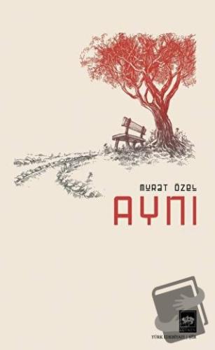 Aynı - Murat Özel - Ötüken Neşriyat - Fiyatı - Yorumları - Satın Al