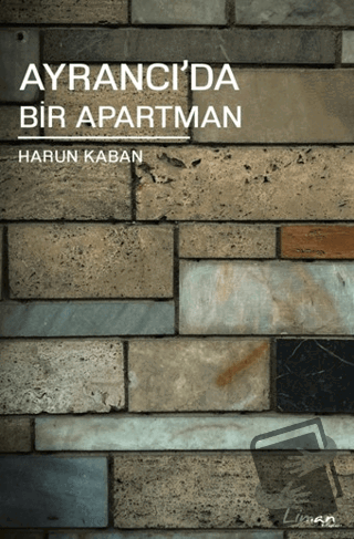 Ayrancı'da Bir Apartman - Harun Kaban - Liman Kitaplar - Fiyatı - Yoru