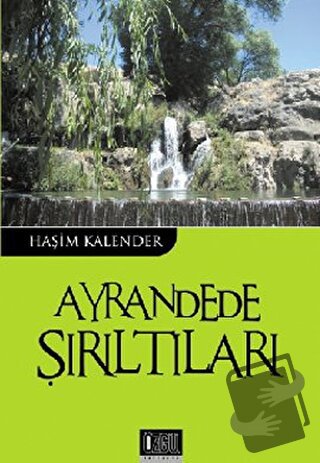 Ayrandede Şırıltıları - Haşim Kalender - Özgü Yayıncılık - Fiyatı - Yo