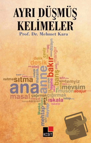 Ayrı Düşmüş Kelimeler - Mehmet Kara - Kesit Yayınları - Fiyatı - Yorum