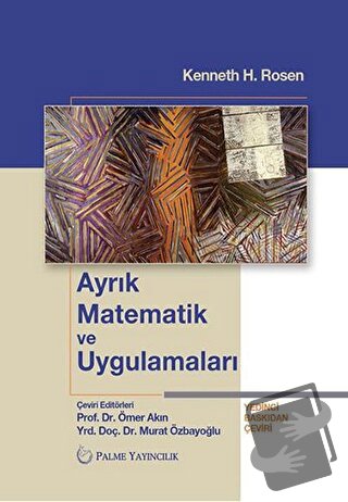 Ayrık Matematik ve Uygulamaları - Kenneth H. Rosen - Palme Yayıncılık 