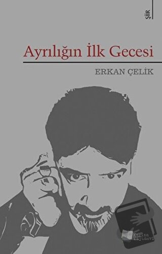 Ayrılığın İlk Gecesi - Erkan Çelik - Karina Yayınevi - Fiyatı - Yoruml