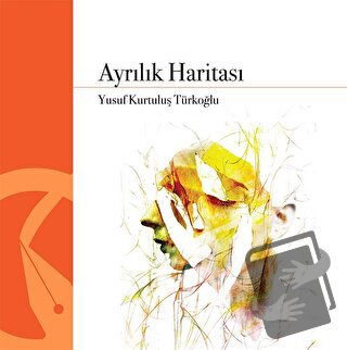 Ayrılık Haritası - Yusuf Kurtuluş Türkoğlu - Hayal Yayınları - Fiyatı 