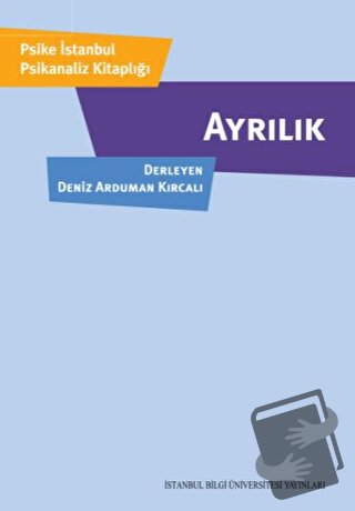 Ayrılık - Deniz Arduman Kırcalı - İstanbul Bilgi Üniversitesi Yayınlar