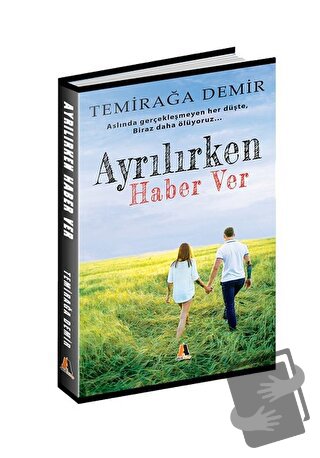 Ayrılırken Haber Ver - Temirağa Demir - Akis Kitap - Fiyatı - Yorumlar