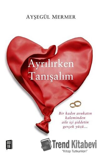 Ayrılırken Tanışalım - Ayşegül Mermer - Mona Kitap - Fiyatı - Yorumlar