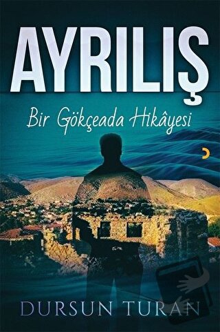 Ayrılış - Dursun Turan - Cinius Yayınları - Fiyatı - Yorumları - Satın