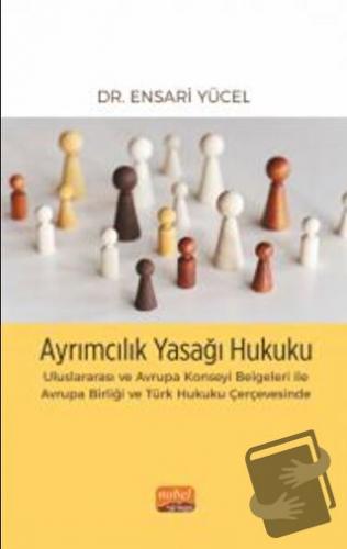 Ayrımcılık Yasağı Hukuku - Uluslararası ve Avrupa Konseyi Belgeleri İl