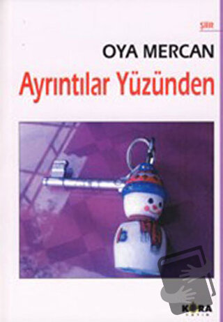 Ayrıntılar Yüzünden - Oya Mercan - Kora Yayın - Fiyatı - Yorumları - S