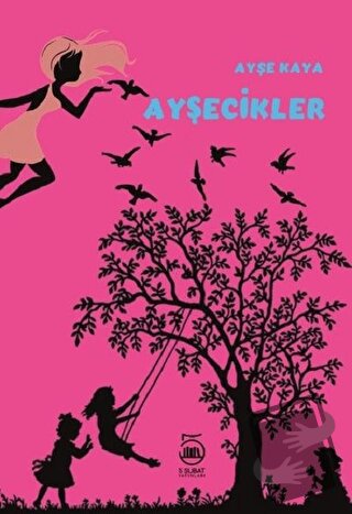 Ayşecikler - Ayşe Kaya - 5 Şubat Yayınları - Fiyatı - Yorumları - Satı