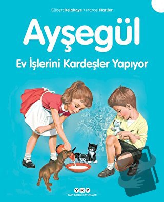 Ayşegül 4 - Ev İşlerini Kardeşler Yapıyor - Gilbert Delahaye - Yapı Kr