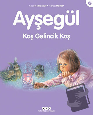 Ayşegül 56 - Koş Gelincik Koş - Gilbert Delahaye - Yapı Kredi Yayınlar