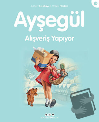 Ayşegül Alışveriş Yapıyor - Gilbert Delahaye - Yapı Kredi Yayınları - 