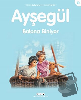 Ayşegül Balona Biniyor - Gilbert Delahaye - Yapı Kredi Yayınları - Fiy