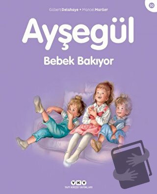 Ayşegül Bebek Bakıyor - Gilbert Delahaye - Yapı Kredi Yayınları - Fiya