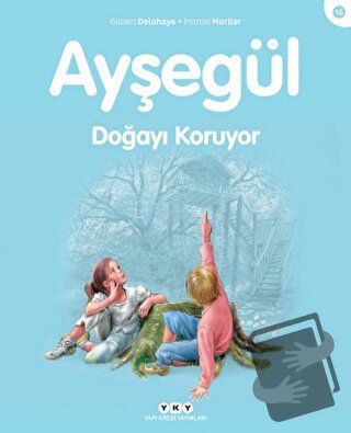 Ayşegül Doğayı Koruyor - Gilbert Delahaye - Yapı Kredi Yayınları - Fiy