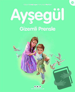 Ayşegül Gizemli Prensle - Gilbert Delahaye - Yapı Kredi Yayınları - Fi