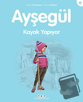 Ayşegül Kayak Yapıyor - Gilbert Delahaye - Yapı Kredi Yayınları - Fiya