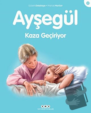 Ayşegül Kaza Geçiriyor - Gilbert Delahaye - Yapı Kredi Yayınları - Fiy