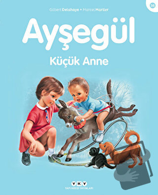 Ayşegül Küçük Anne - Gilbert Delahaye - Yapı Kredi Yayınları - Fiyatı 